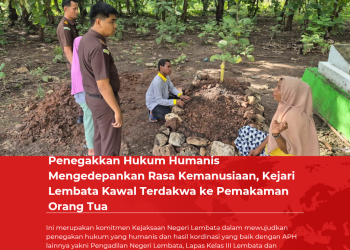 Penegakkan Hukum Humanis Mengedepankan Rasa Kemanusiaan, Kejari Lembata Kawal Terdakwa ke Pemakaman Orang Tua