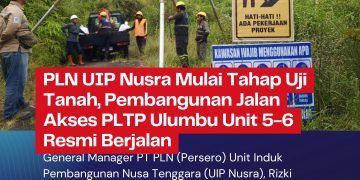 PLN UIP Nusra Mulai Tahap Uji Tanah, Pembangunan Jalan Akses PLTP Ulumbu Unit 5-6 Resmi Berjalan