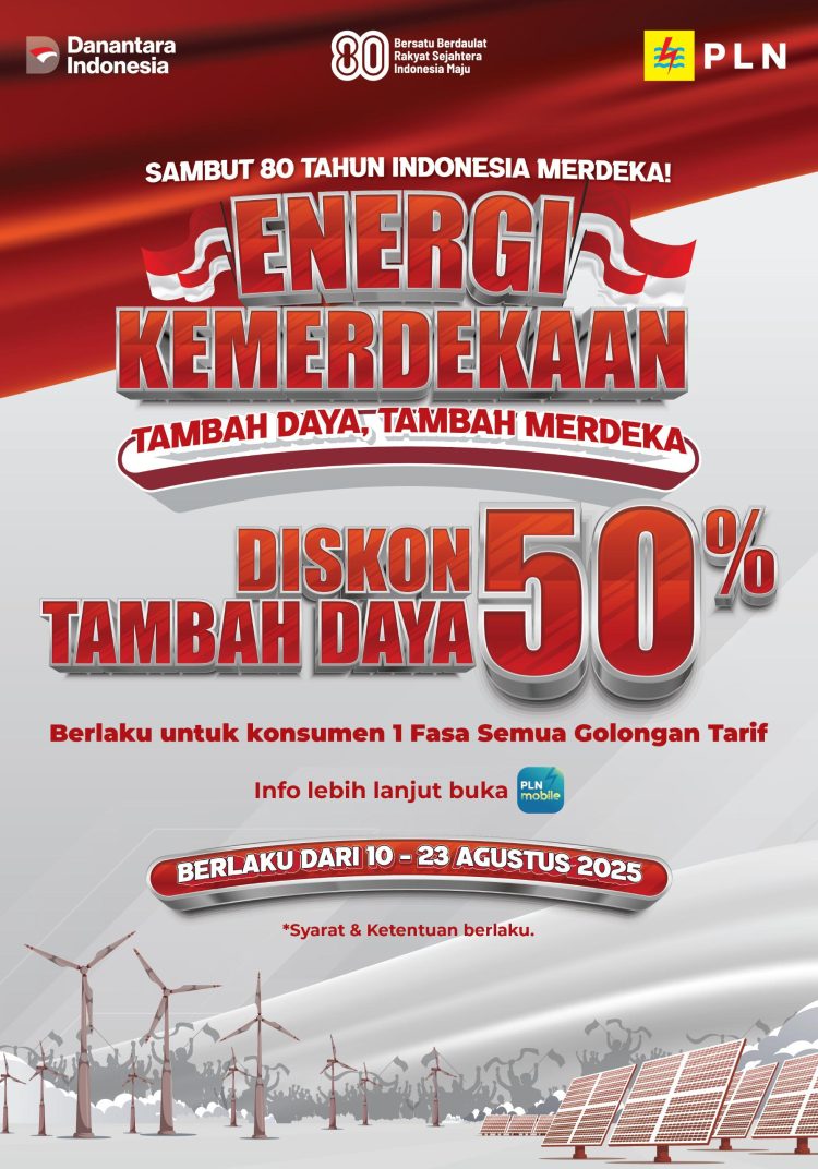 PLN Hadirkan Diskon Tambah Daya 50% Sambut HUT RI Ke – 80