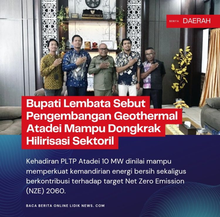 Bupati Lembata Sebut Pengembangan Geothermal Atadei Mampu Dongkrak Hilirisasi Sektoril