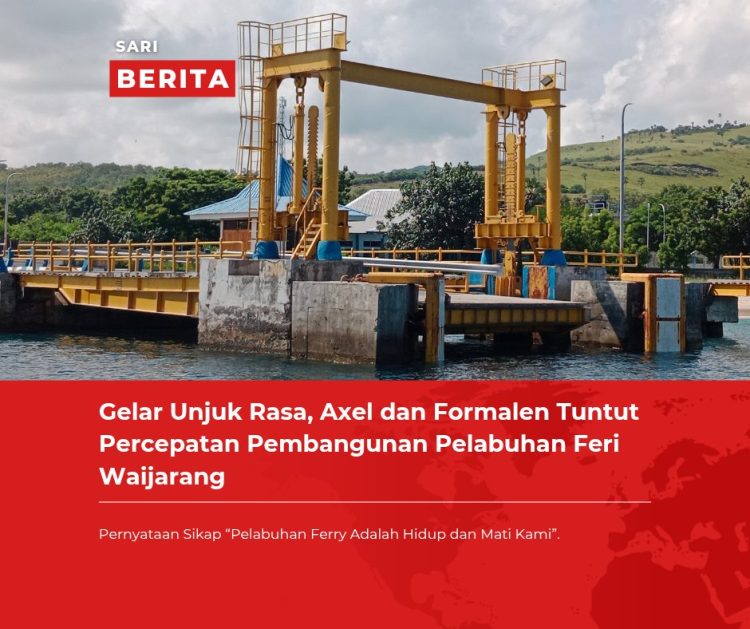 Gelar Unjuk Rasa, Axel dan Formalen Tuntut Percepatan Pembangunan Pelabuhan Feri Waijarang