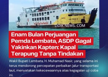 Enam Bulan Perjuangan Pemda Lembata, ASDP Gagal Yakinkan Kapten: Kapal Terapung Tanpa Tindakan