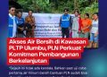 Akses Air Bersih di Kawasan PLTP Ulumbu, PLN Perkuat Komitmen Pembangunan Berkelanjutan