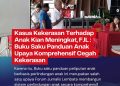 Kasus Kekerasan Terhadap Anak Meningkat, FJL: Buku Saku Panduan Anak Sebagai Upaya Komprehensif Cegah Kekerasan