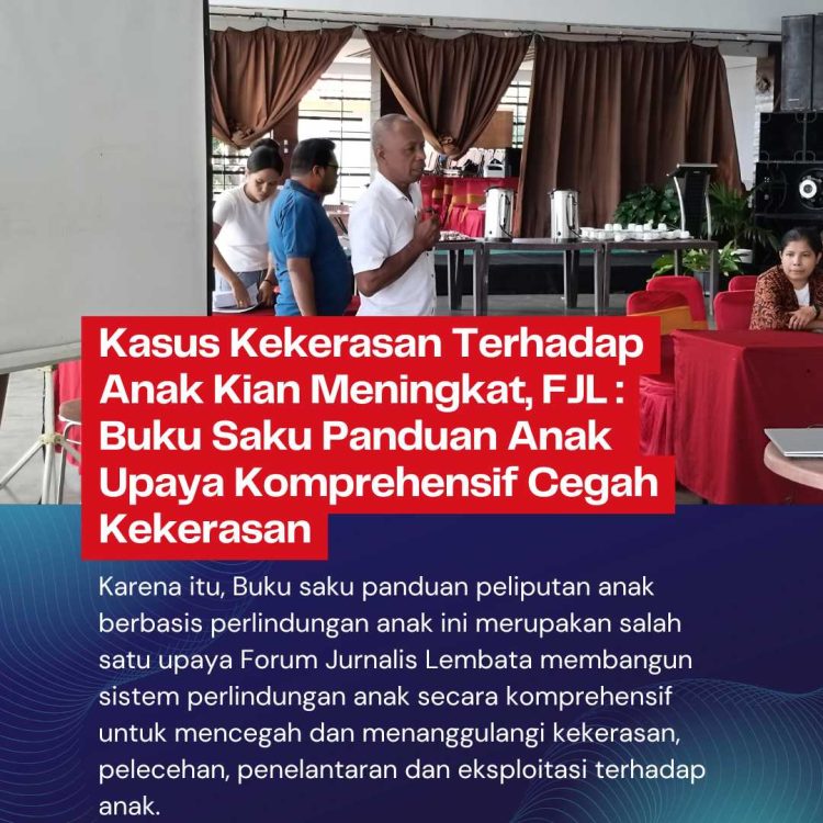 Kasus Kekerasan Terhadap Anak Meningkat, FJL: Buku Saku Panduan Anak Sebagai Upaya Komprehensif Cegah Kekerasan