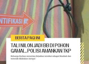 “YO” Diduga Bunuh Diri, Tali Nilon Jadi BB di Pohon Gamal, Polisi Amankan TKP, Keluarga Tolak Autopsi