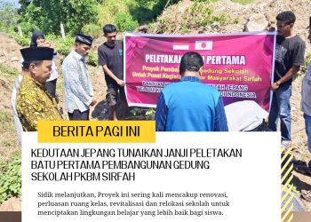 Kedutaan Jepang Tunaikan Janji Peletakan Batu Pertama Pembangunan Gedung Sekolah PKBM Sirfah