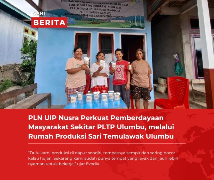 PLN UIP Nusra Perkuat Pemberdayaan Masyarakat Sekitar PLTP Ulumbu, melalui Rumah Produksi Sari Temulawak Ulumbu