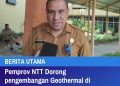 Pemprov NTT Dorong pengembangan Geothermal di Flores, PLN UIP Nusra Perkuat Komitmen Hadirkan Energi Bersih