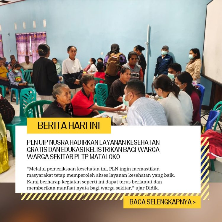 PLN UIP Nusra Hadirkan Layanan Kesehatan Gratis dan Edukasi Kelistrikan bagi Warga Warga Sekitar PLTP Mataloko