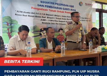 Pembayaran Ganti Rugi Rampung, PLN UIP Nusra Siap Lanjutkan Pembangunan Akses Jalan PLTP Ulumbu Unit 5