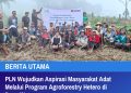 PLN Wujudkan Aspirasi Masyarakat Adat Melalui Program Agroforestry Hetero di Desa Wewo