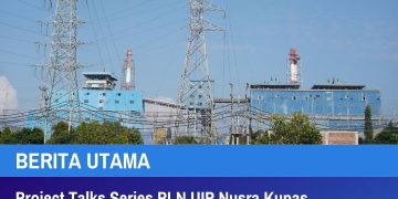Project Talks Series PLN UIP Nusra Kupas Strategi Sukses Pembangunan PLTMG Sumbawa 2 dan SUTT Jeranjang-Sekotong