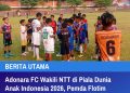 Adonara FC Wakili NTT di Piala Dunia Anak Indonesia 2026, Pemda Flotim Beri Dukungan Penuh