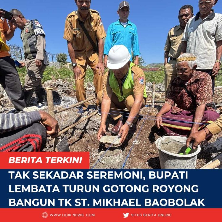 Tak Sekadar Seremoni, Bupati Lembata Turun Gotong Royong Bangun TK St. Mikhael Baobolak