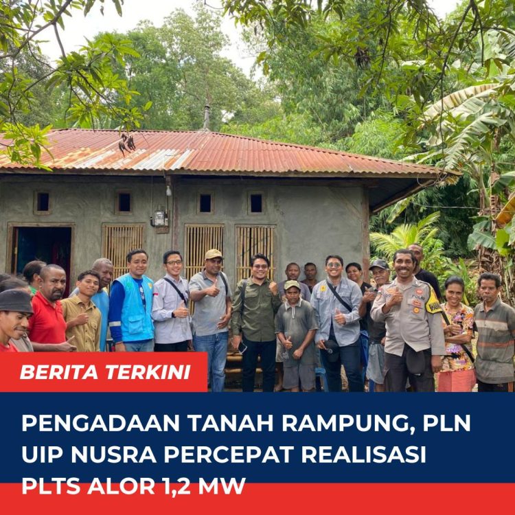 Pengadaan Tanah Rampung, PLN UIP Nusra Percepat Realisasi PLTS Alor 1,2 MW