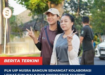 PLN UIP Nusra Bangun Semangat Kolaborasi Lewat Fun Walk dan Knowledge Sharing, Siapkan Tim Hadapi Semester II 2026