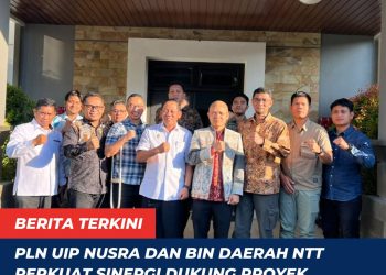 PLN UIP Nusra dan BIN Daerah NTT Perkuat Sinergi Dukung Proyek Strategis Ketenagalistrikan