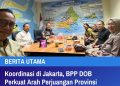 Koordinasi di Jakarta, BPP DOB Perkuat Arah Perjuangan Provinsi Luwu Raya