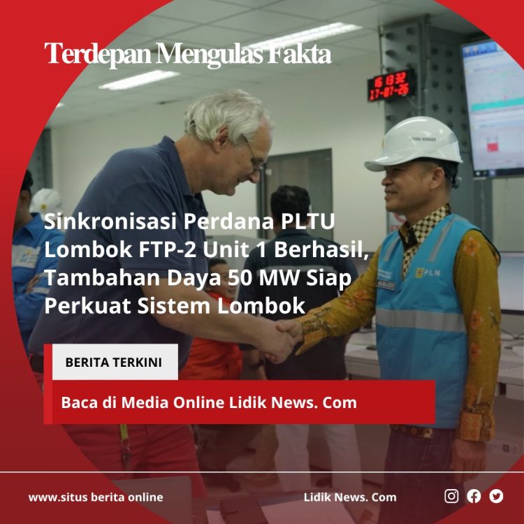 Sinkronisasi Perdana PLTU Lombok FTP-2 Unit 1 Berhasil, Tambahan Daya 50 MW Siap Perkuat Sistem Lombok