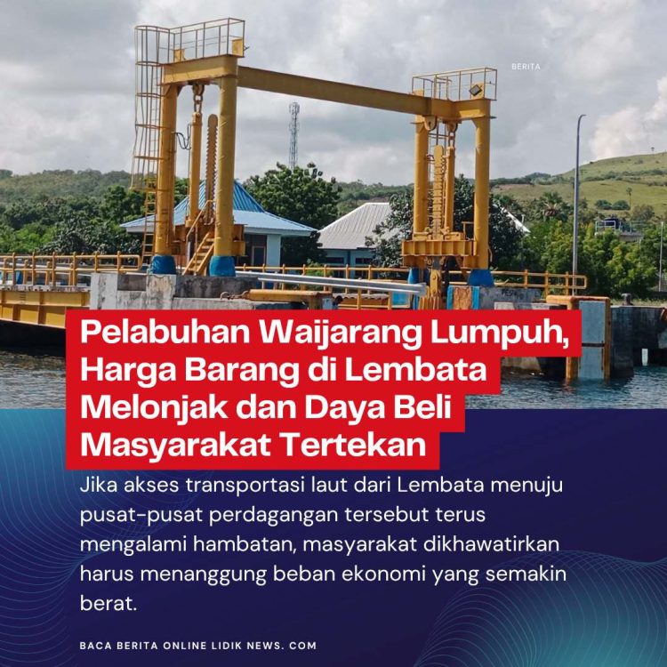 Pelabuhan Waijarang Lumpuh, Harga Barang di Lembata Melonjak dan Daya Beli Masyarakat Tertekan