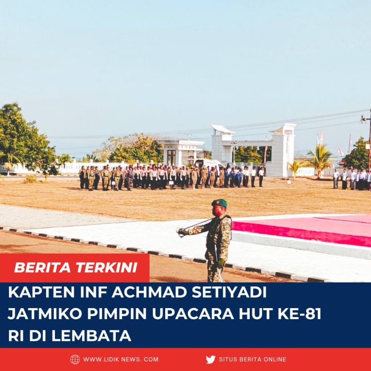 Kapten Inf Achmad Setiyadi Jatmiko Pimpin Upacara HUT Ke-81 RI di Lembata