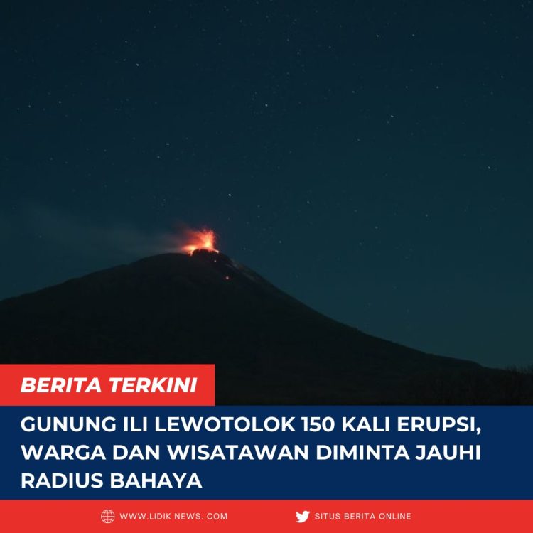 Gunung Ili Lewotolok 150 Kali Erupsi, Warga dan Wisatawan Diminta Jauhi Radius Bahaya
