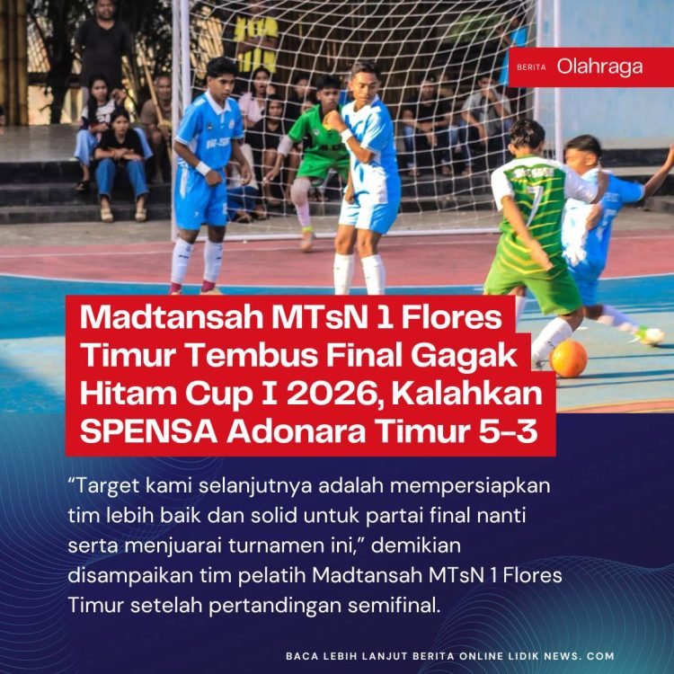 Madtansah MTsN 1 Flores Timur Tembus Final Gagak Hitam Cup I 2026, Kalahkan SPENSA Adonara Timur 5-3