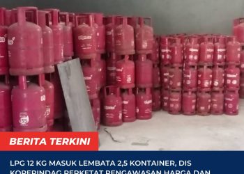 LPG 12 Kg Masuk Lembata 2,5 Kontainer, Dis Koperindag Perketat Pengawasan Harga dan Ancam Sanksi Distributor Nakal