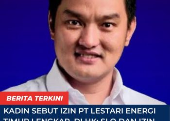Kadin Sebut Izin PT Lestari Energi Timur Lengkap, DLHK: SLO dan Izin Usaha Belum Ada