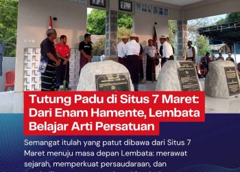 Tutung Padu di Situs 7 Maret: Dari Enam Hamente, Lembata Belajar Arti Persatuan