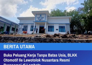 Buka Peluang Kerja Tanpa Batas Usia, BLKK Otomotif Ile Lewotolok Nusantara Resmi Beroperasi di Lembata