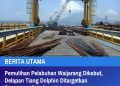 Pemulihan Pelabuhan Waijarang Dikebut, Delapan Tiang Dolphin Ditargetkan Terpasang Sebelum Nataru